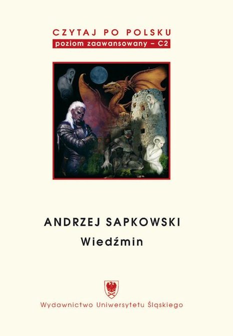 ebooki: Czytaj po polsku. T. 5: Andrzej Sapkowski: "Wiedźmin". Wyd. 2. Materiały pomocnicze do nauki języka polskiego jako obcego. Edycja dla zaawansowanych (poziom C2) – ebook