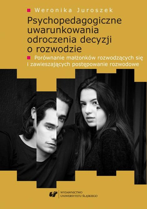 ebooki: Psychopedagogiczne uwarunkowania odroczenia decyzji o rozwodzie. Porównanie małżonków rozwodzących się i zawieszających postępowanie rozwodowe – ebook
