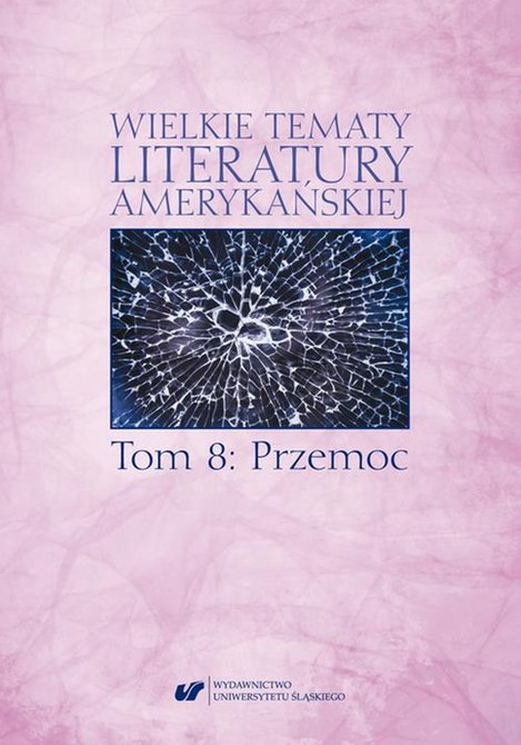 ebooki: Wielkie tematy literatury amerykańskiej. T. 8: Przemoc – ebook
