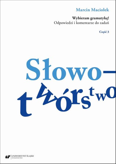 ebooki: Wybieram gramatykę! Odpowiedzi i komentarze do zadań. Cz. 3: Słowotwórstwo – ebook