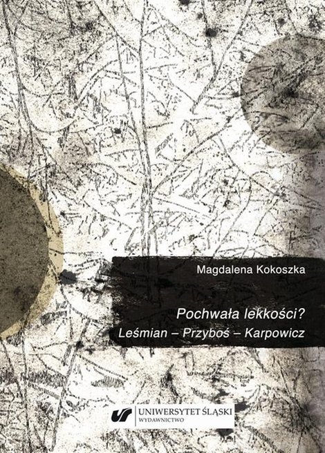ebooki: Pochwała lekkości? Leśmian - Przyboś - Karpowicz – ebook