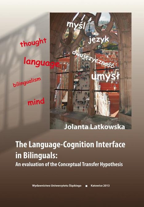 ebooki: The Language-Cognition Interface in Bilinguals: An evaluation of the Conceptual Transfer Hypothesis – ebook