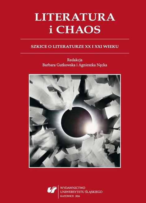 ebooki: Literatura i chaos: Szkice o literaturze XX i XXI wieku – ebook