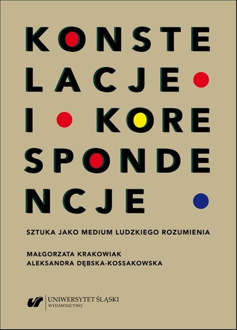 ebooki: Konstelacje i korespondencje. Sztuka jako medium ludzkiego rozumienia – ebook