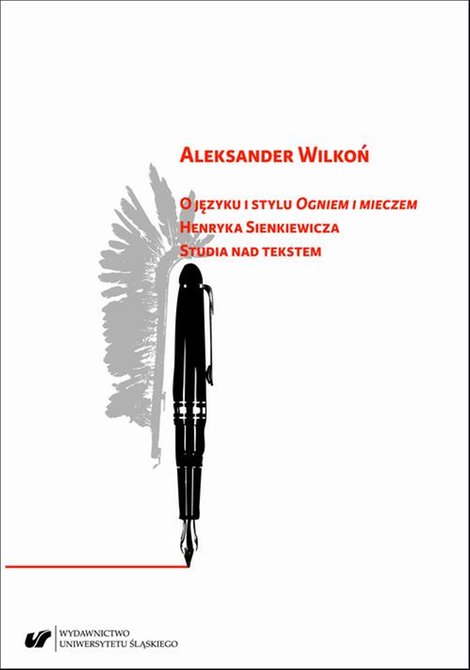 ebooki: O języku i stylu „Ogniem i mieczem” Henryka Sienkiewicza. Studia nad tekstem – ebook