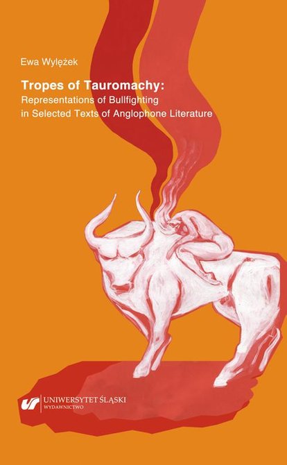 ebooki: Tropes of Tauromachy: Representations of Bullfighting in Selected Texts of Anglophone Literature – ebook