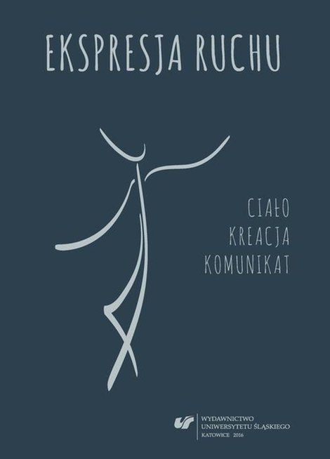 ebooki: Ekspresja ruchu - ciało - kreacja - komunikat – ebook