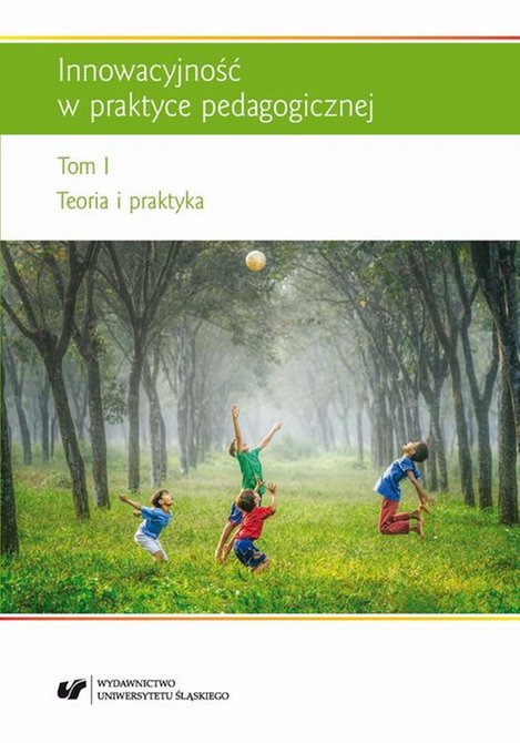 ebooki: Innowacyjność w praktyce pedagogicznej. T. 1: Teoria i praktyka – ebook