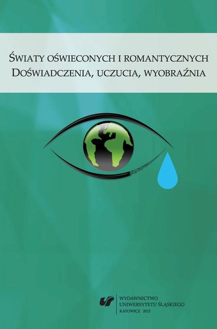 ebooki: Światy oświeconych i romantycznych: Doświadczenia, uczucia, wyobraźnia – ebook
