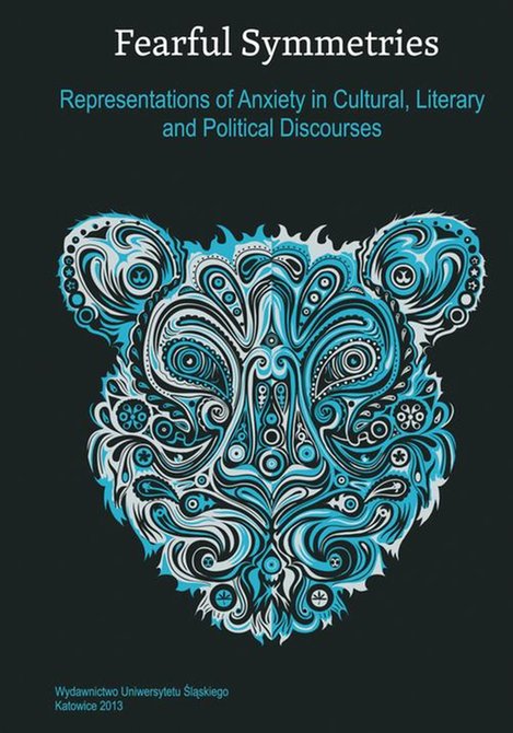 ebooki: Fearful Symmetries: Representations of Anxiety in Cultural, Literary and Political Discourses – ebook