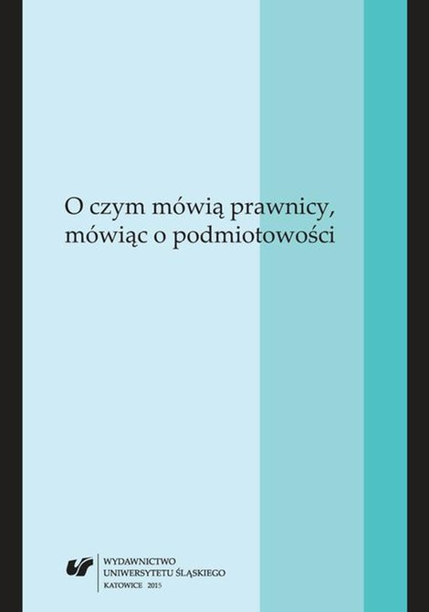 ebooki: O czym mówią prawnicy, mówiąc o podmiotowości – ebook