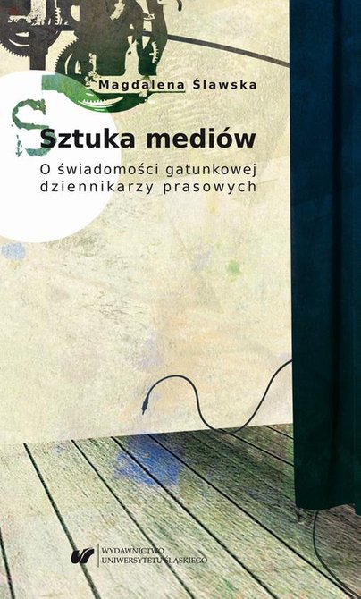ebooki: Sztuka mediów. O świadomości gatunkowej dziennikarzy prasowych – ebook