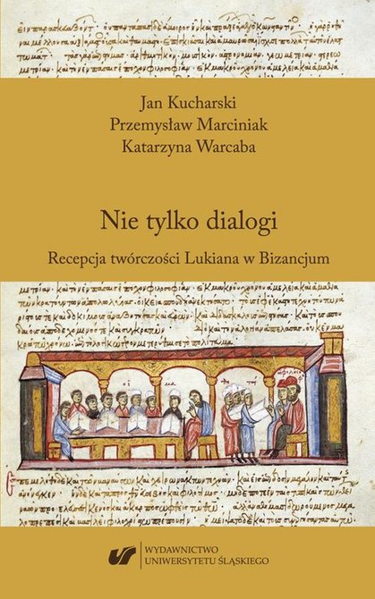 ebooki: Nie tylko dialogi. Recepcja twórczości Lukiana w Bizancjum – ebook