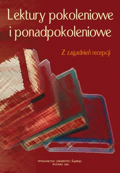 ebooki: Lektury pokoleniowe i ponadpokoleniowe: Z zagadnień recepcji – ebook