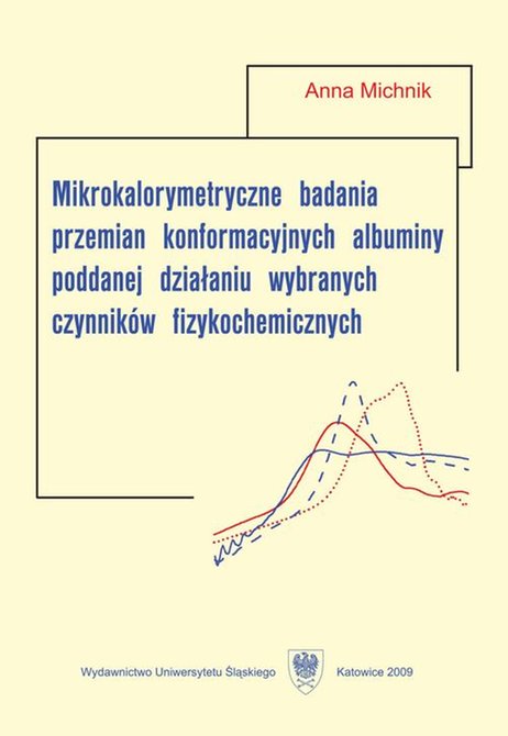 ebooki: Mikrokalorymetryczne badania przemian konformacyjnych albuminy poddanej działaniu wybranych czynników fizykochemicznych – ebook