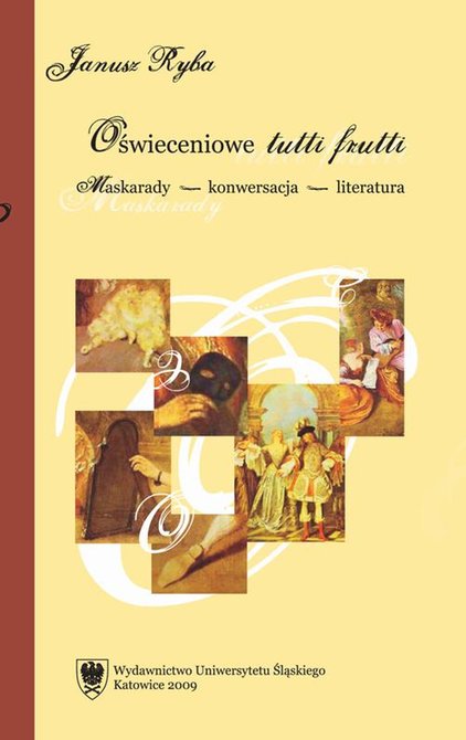 ebooki: Oświeceniowe tutti frutti: Maskarady - konwersacja - literatura – ebook