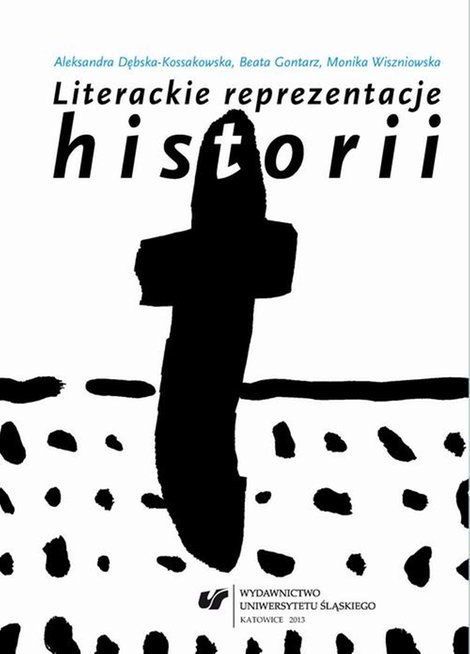 ebooki: Literackie reprezentacje historii: świadectwa - mediatyzacje - eksploracje – ebook