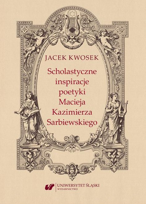 ebooki: Scholastyczne inspiracje poetyki Macieja Kazimierza Sarbiewskiego – ebook