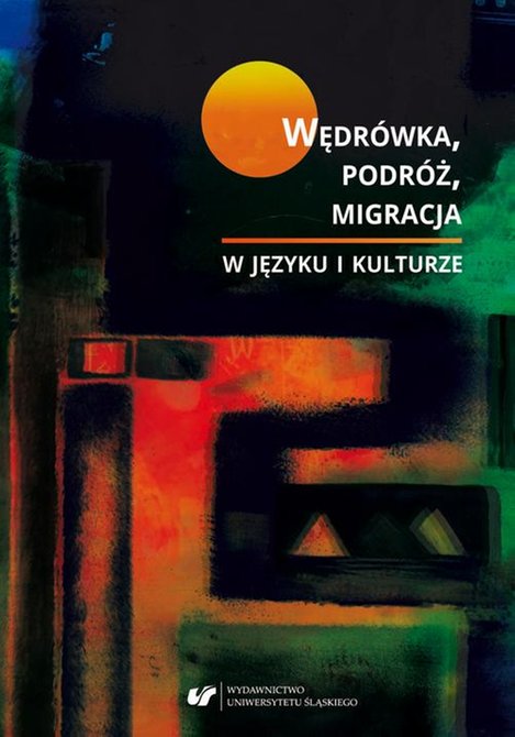 ebooki: Wędrówka, podróż, migracja w języku i kulturze – ebook