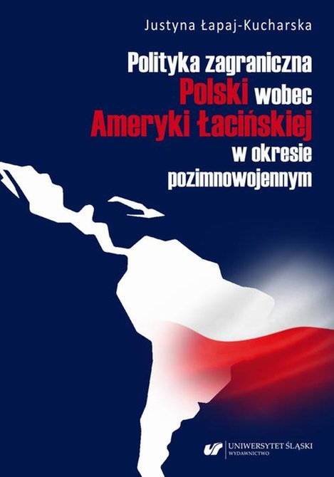 ebooki: Polityka zagraniczna Polski wobec Ameryki Łacińskiej w okresie pozimnowojennym – ebook