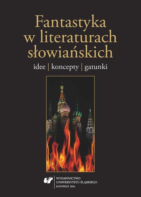 ebooki: Fantastyka w literaturach słowiańskich: Idee, koncepty, gatunki – ebook