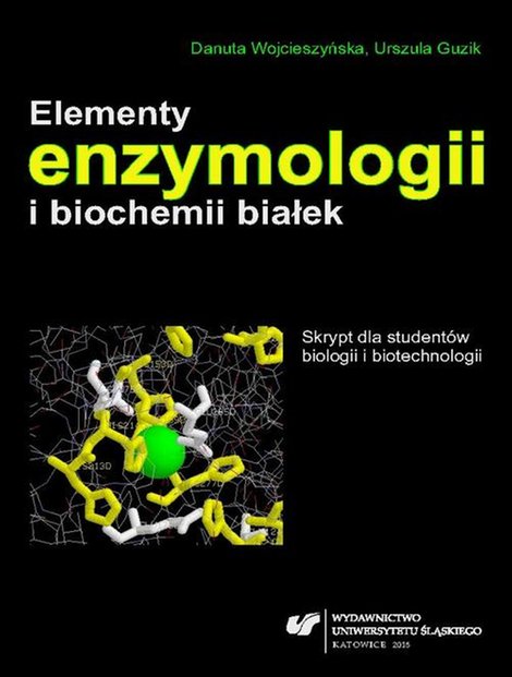ebooki: Elementy enzymologii i biochemii białek: Skrypt dla studentów biologii i biotechnologii – ebook