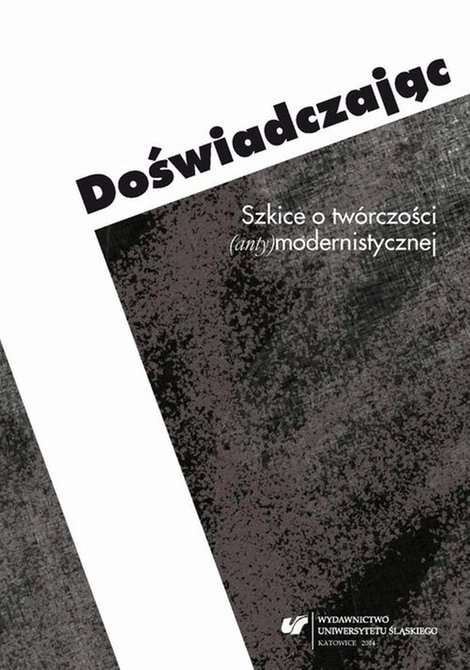 ebooki: Doświadczając: Szkice o twórczości (anty)modernistycznej – ebook