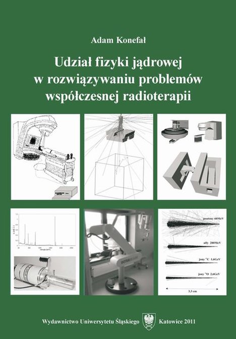 ebooki: Udział fizyki jądrowej w rozwiązywaniu problemów współczesnej radioterapii – ebook