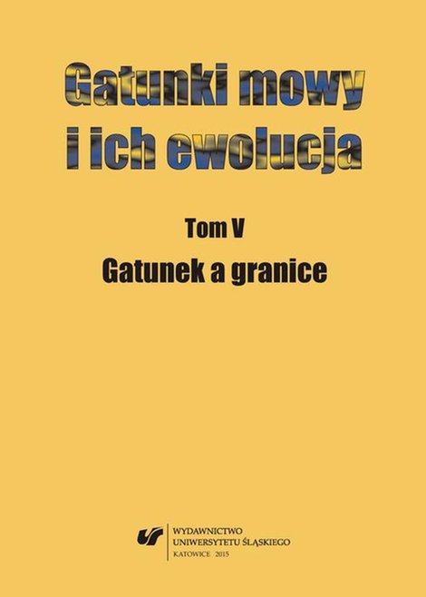 ebooki: Gatunki mowy i ich ewolucja. T. 5: Gatunek a granice – ebook