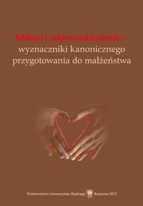 ebooki: Miłość i odpowiedzialność - wyznaczniki kanonicznego przygotowania do małżeństwa – ebook