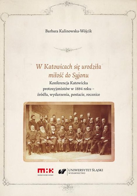 ebooki: W Katowicach się urodziła miłość do Syjonu. Konferencja Katowicka protosyjonistów w 1884 roku - źródła, wydarzenia, postacie, rocznice – ebook