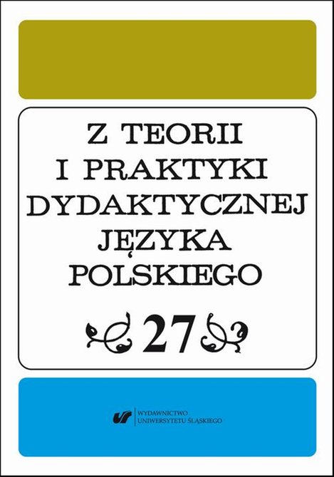 ebooki: Z Teorii i Praktyki Dydaktycznej Języka Polskiego. T. 27 – ebook