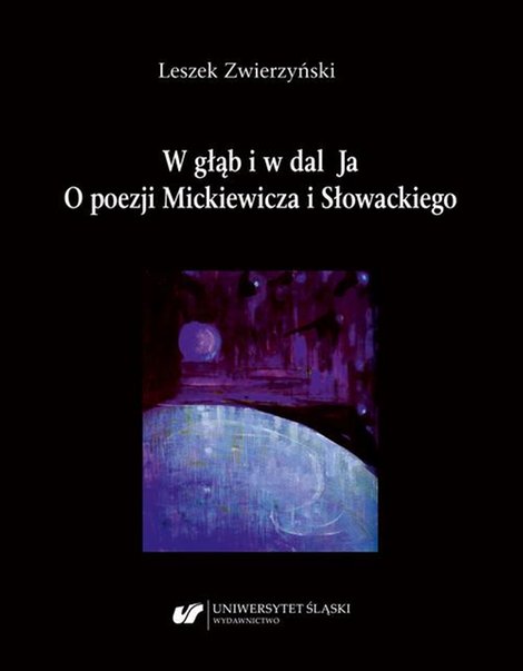 ebooki: W głąb i w dal Ja. O poezji Mickiewicza i Słowackiego – ebook