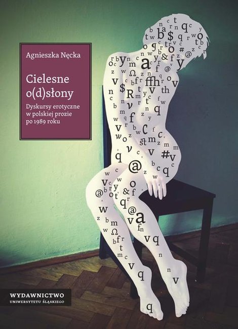 ebooki: Cielesne o(d)słony: Dyskursy erotyczne w polskiej prozie po 1989 roku – ebook