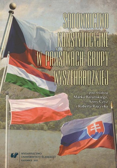 ebooki: Sądownictwo konstytucyjne w państwach Grupy Wyszehradzkiej: Perspektywa politologiczno-prawna – ebook