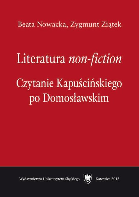 ebooki: Literatura „non-fiction” Czytanie Kapuścińskiego po Domosławskim – ebook
