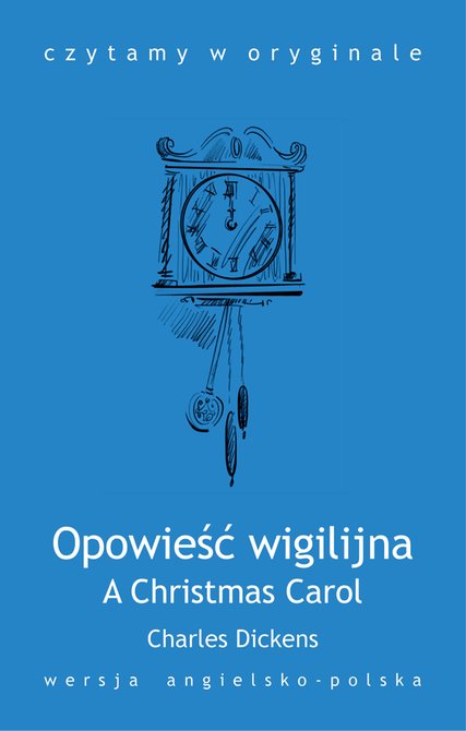 ebooki: A Christmas Carol. Opowieść wigilijna – ebook