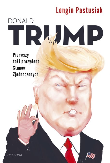 ebooki: Trump. Pierwszy taki prezydent Stanów Zjednoczonych – ebook