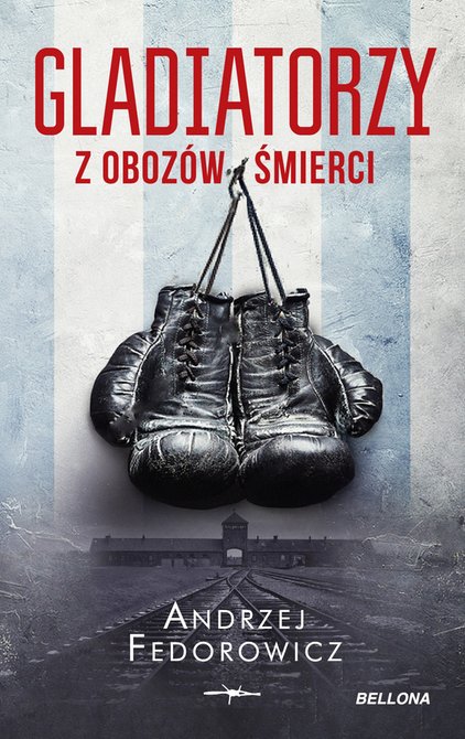 ebooki: Gladiatorzy z obozów śmierci – ebook