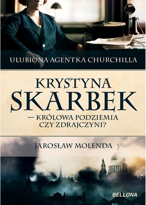 ebooki: Krystyna Skarbek. Królowa antyniemieckiego podziemia czy zdrajczyni? – ebook