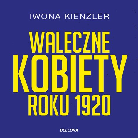 audiobooki: Waleczne kobiety roku 1920 – audiobook