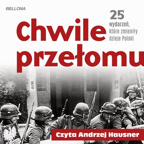 audiobooki: Chwile przełomu. 25 wydarzeń, które zmieniły dzieje Polski – audiobook