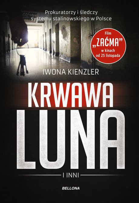 ebooki: Krwawa Luna i inni. Prokuratorzy i śledczy systemu stalinowskiego w Polsce – ebook