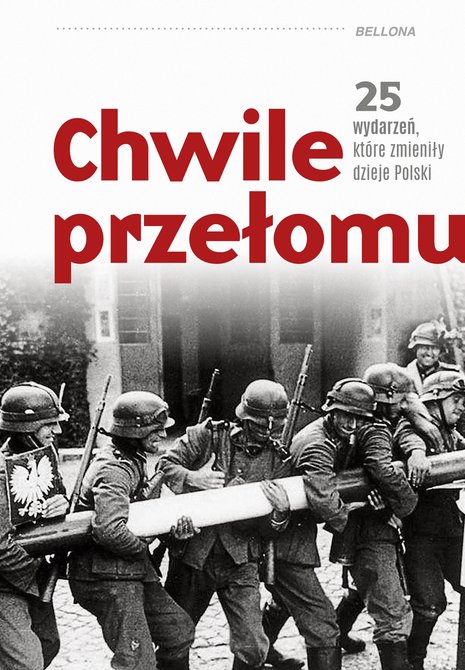 ebooki: Chwile przełomu. 25 wydarzeń, które zmieniły dzieje Polski – ebook