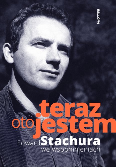 ebooki: Teraz oto jestem. Edward Stachura we wspomnieniach – ebook