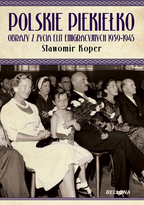ebooki: Polskie piekiełko obrazy z życia elit emigracyjnych 1939-1945 – ebook