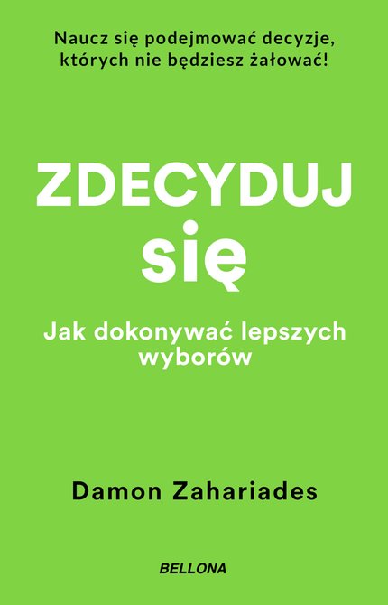 ebooki: Zdecyduj się. Jak dokonywać lepszych wyborów – ebook