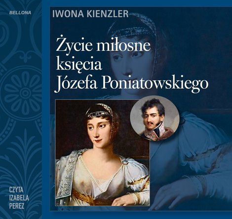 audiobooki: Życie miłosne księcia Józefa Poniatowskiego – audiobook