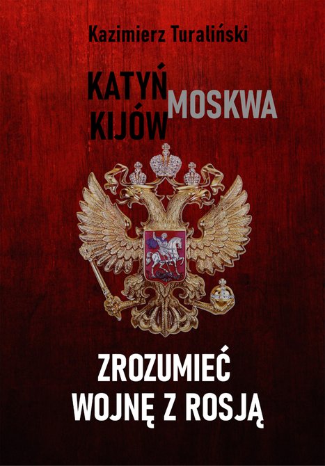 ebooki: Zrozumieć wojnę z Rosją Katyń - Moskwa - Kijów – ebook