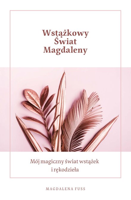 ebooki: Wstążkowy świat Magdaleny – ebook